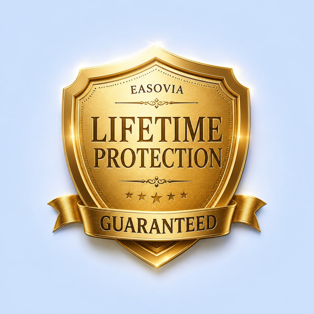 Easovia™ Lifetime Protection